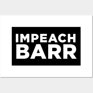 impeach barr #impeachbarr Posters and Art